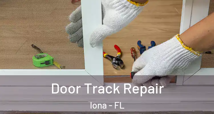  Door Track Repair Iona - FL