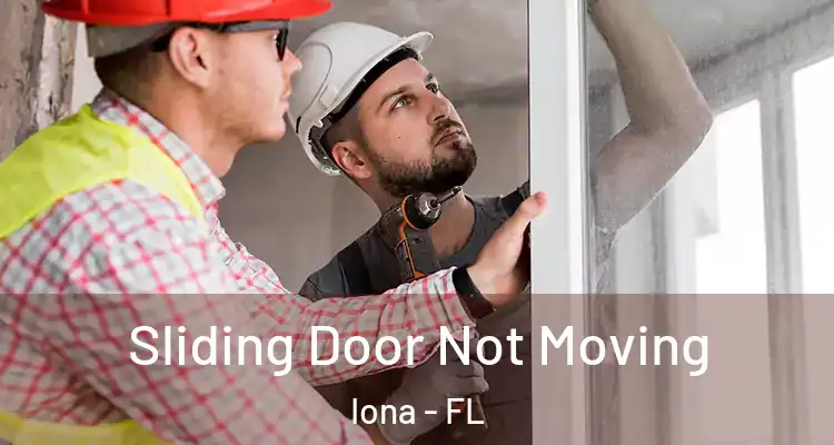  Sliding Door Not Moving Iona - FL
